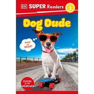 DK Super Readers Level 2 Dog Dude -- Dk